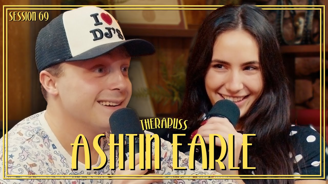 Session 69: Ashtin Earle | Therapuss with Jake Shane