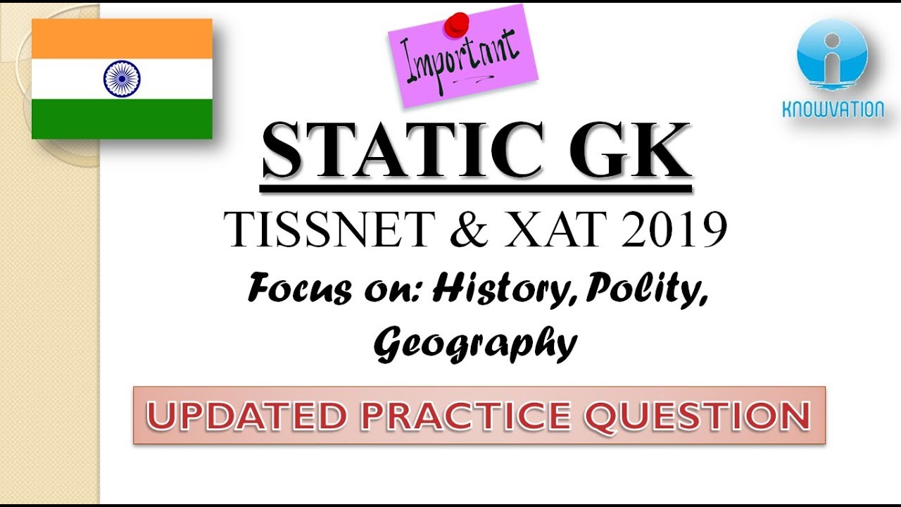 Static GK - CMAT, TISSNET & XAT 2019 | Updated Practice Questions on History, Polity and Geography