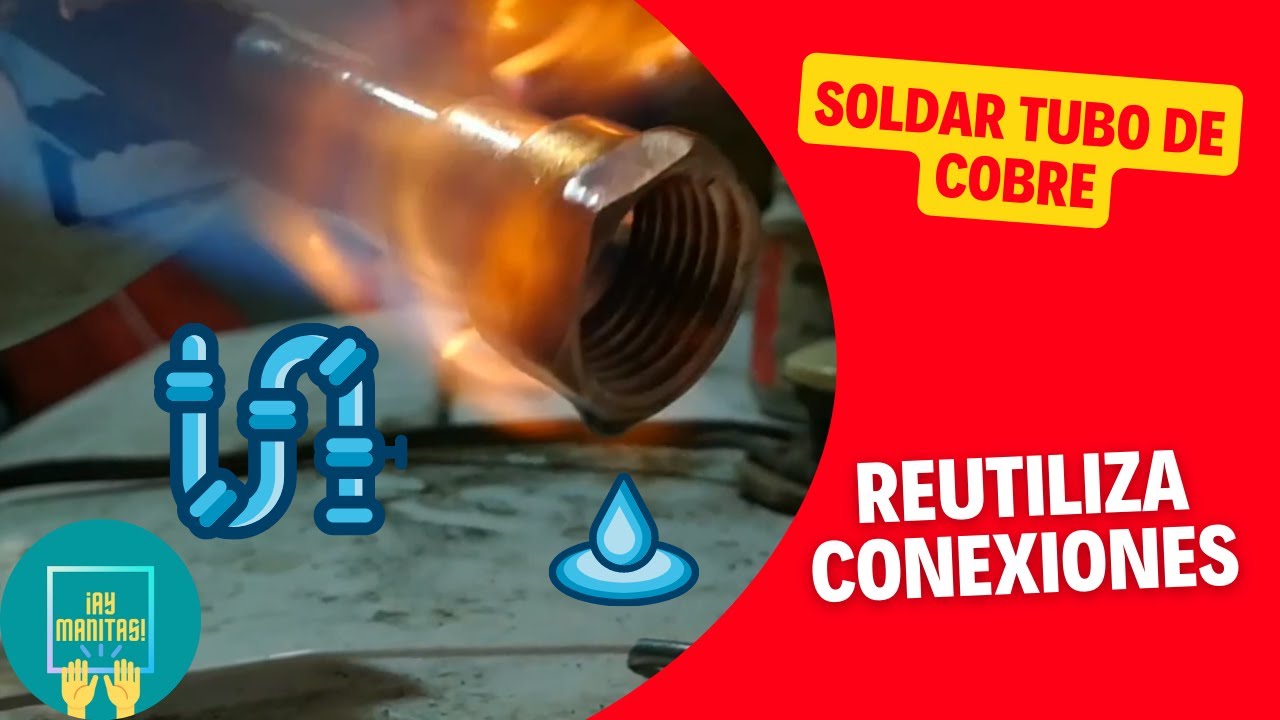 Soldar y desoldar tubo y conexiones de cobre (nuevas y viejas)