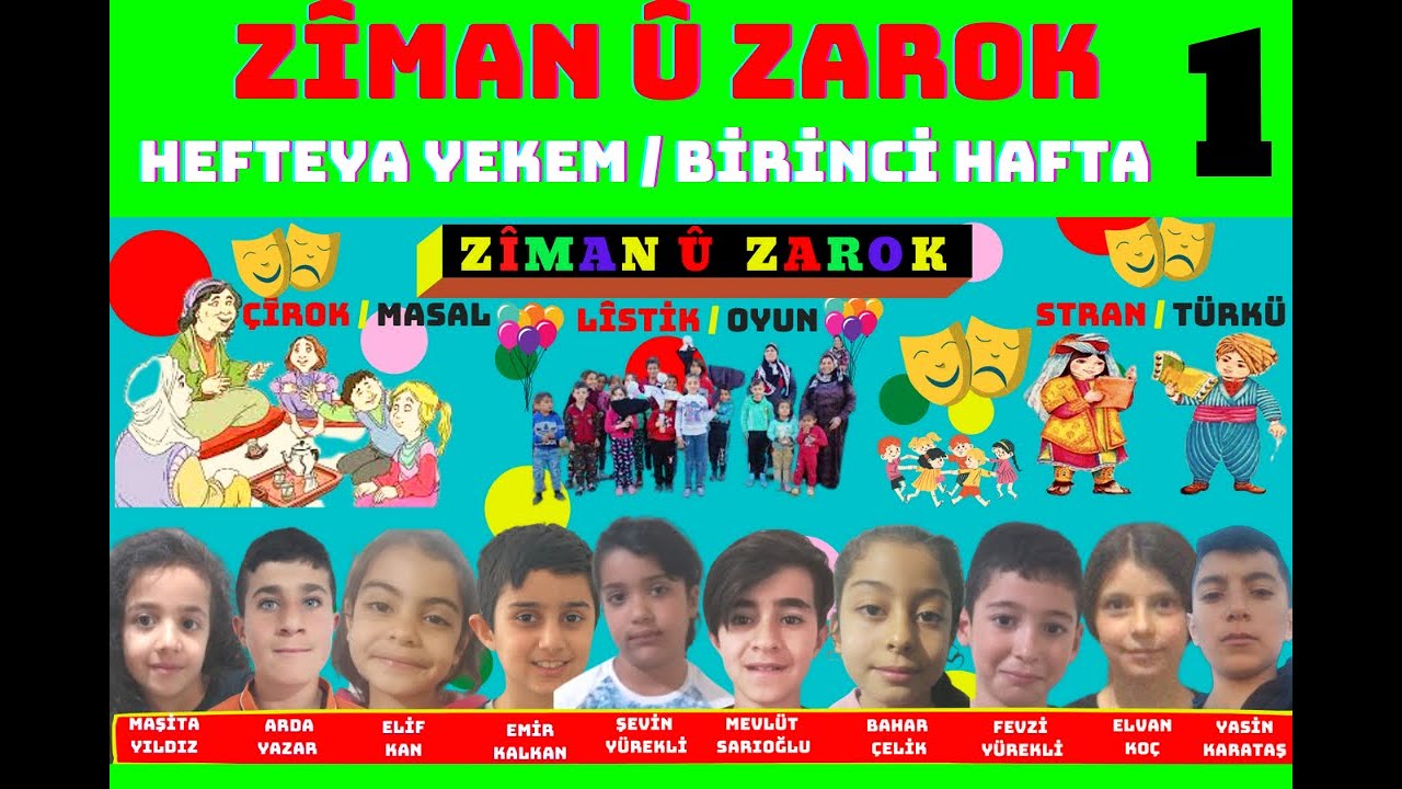ZİMAN U ZAROK 1 ( Hefteya Yekem / Birinci Hafta )