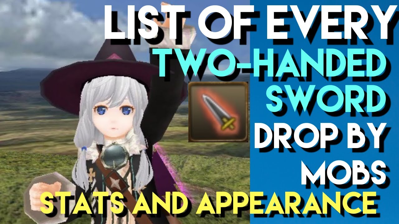 Toram Online: All Mobs Two-Handed Sword Drop List | Stats and Appearance | chae_