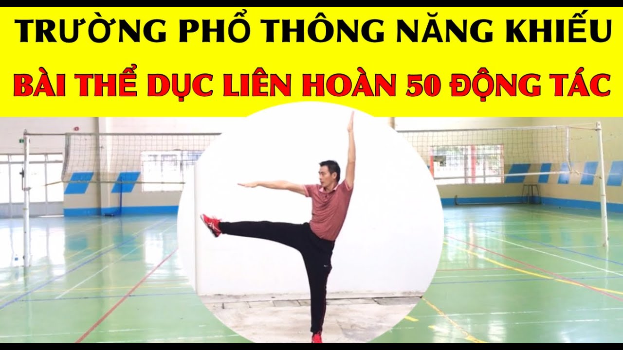 BÀI THỂ DỤC LIÊN HOÀN 50 ĐỘNG TÁC  #giaoantheduc #kythuatbongchuyen