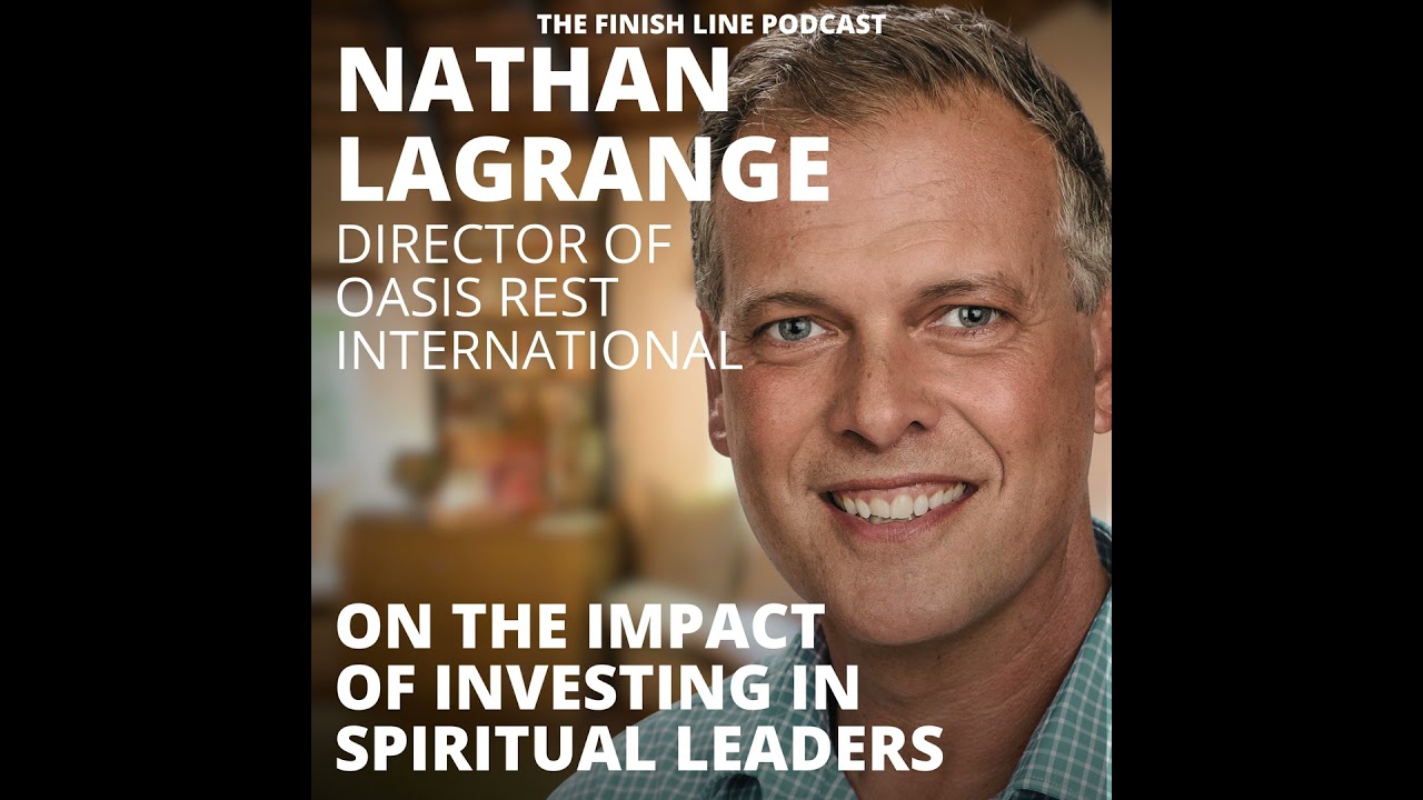 Nathan LaGrange, Director of Oasis Rest International, on the Impact of Investing in Spiritual Le...