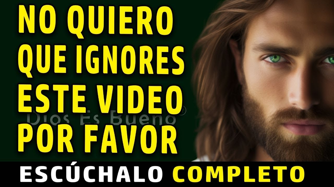 Dios te dice hoy, Escúchalo completo, no ignores este video o desprecies estas palabras de bendición