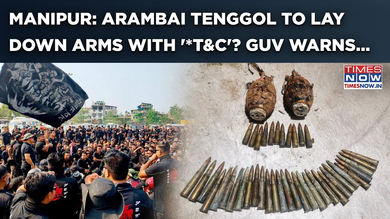 Manipur: Arambai Tenggol Ready To Surrender? Guv Bhalla Warns This As Militia Tries To Set Terms?
