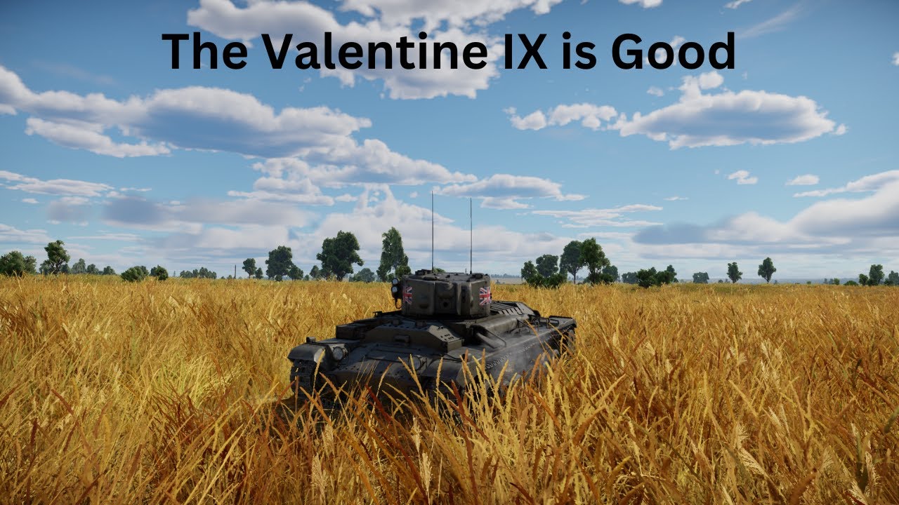 War Thunder: The Valentine IX is Good
