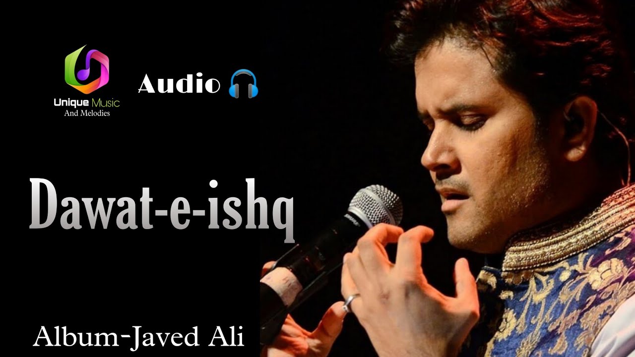 Dawat-e-ishq.(Album-Javed Ali)