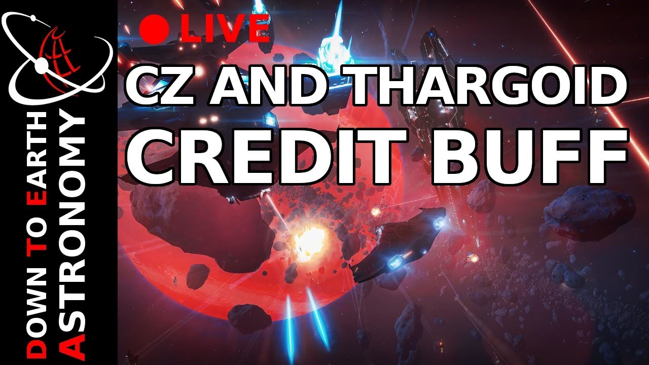 Conflict Zone and Thargoid BUFF!!! Live With Down To Earth Astronomy