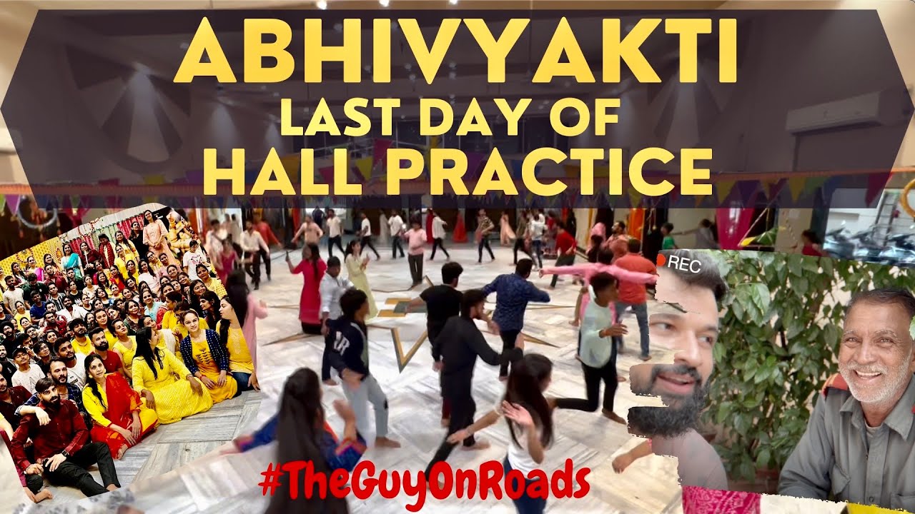 Abhivyakti Indore 2022 | Last Day of Hall Practice | The Guy On Roads | Setu Sharma