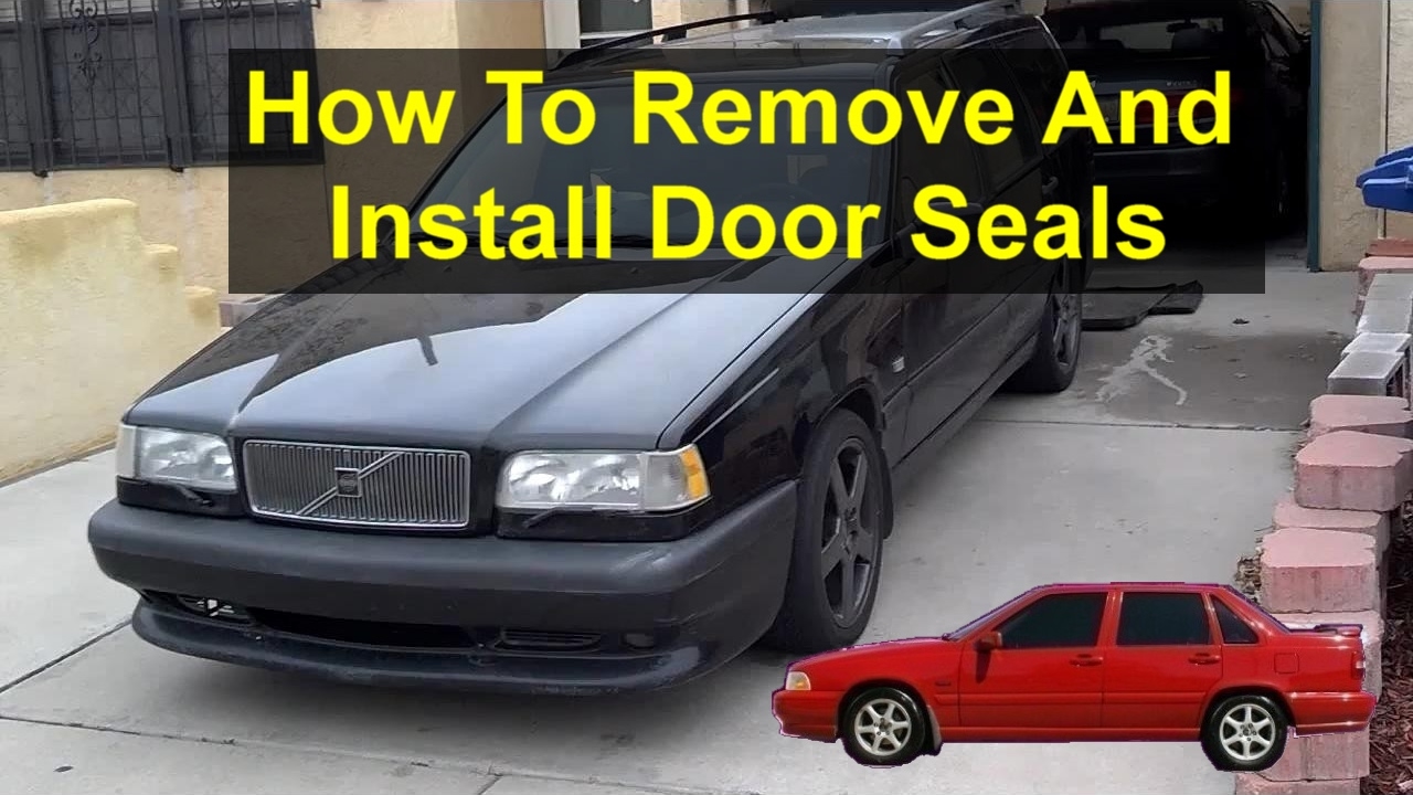How to remove and install the door seals, Volvo 850. - VOTD