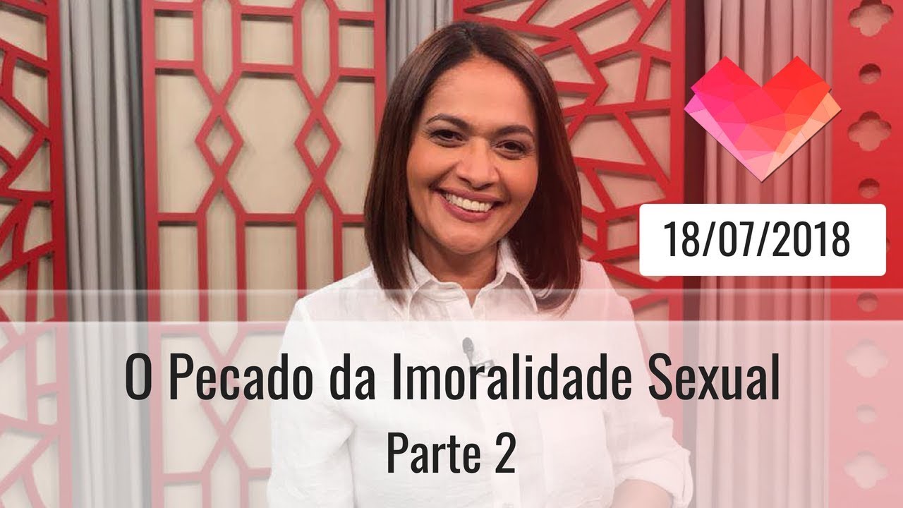 O Pecado da Imoralidade Sexual - Parte 2
