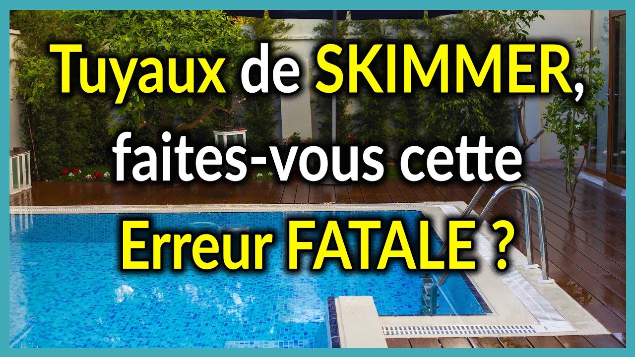 Tuyaux de skimmer, faites-vous cette erreur fatale ?