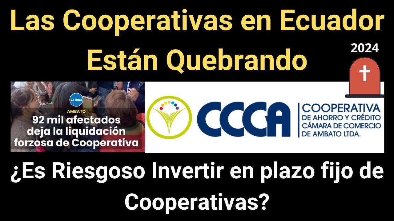¿Es riesgoso invertir en cooperativas en Ecuador? Quiebra Cooperativa Cámara de Comercio de Ambato