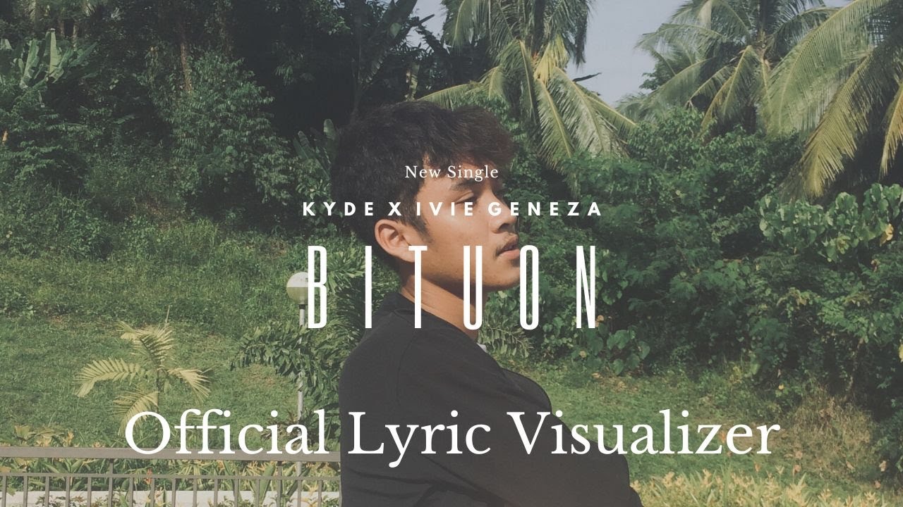 Kyde (Featuring Ivie Geneza) - Bituon (Official Lyric Visualizer)