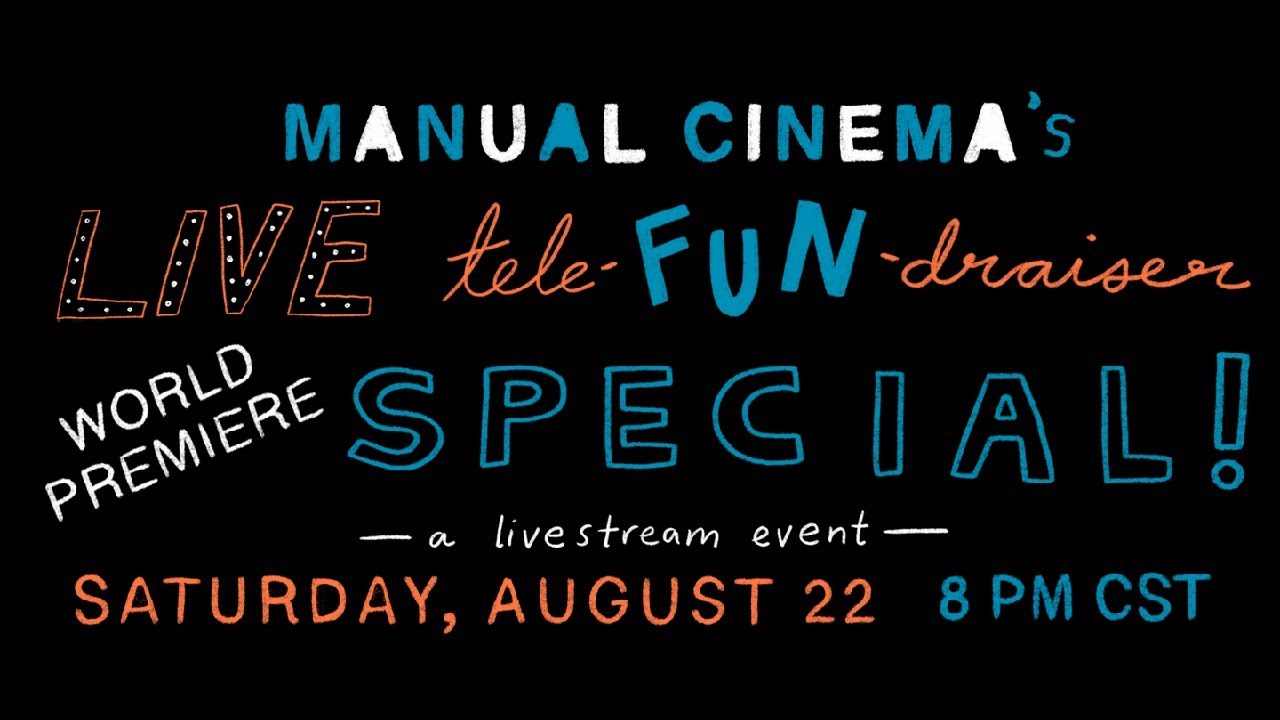 Manual Cinema's LIVE Tele-FUN-draiser  World Premiere Special!