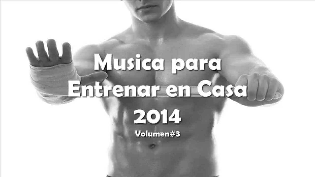 Musica para Entrenar en Casa Volumen #3 | musica para entrenar pesas
