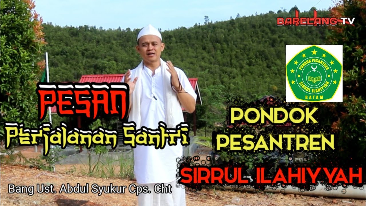 PERJALANAN SANTRI EP. 7 -PONDOK PESANTREN SIRRUL ILAHIYYAH || PERJALANAN SANTRI - PESAN