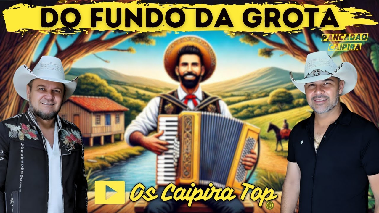 DO FUNDO DA GROTA (Pancadão Caipira) - Os Caipira Top 2024 #oscaipiratop #remixsertanejo #vaneira