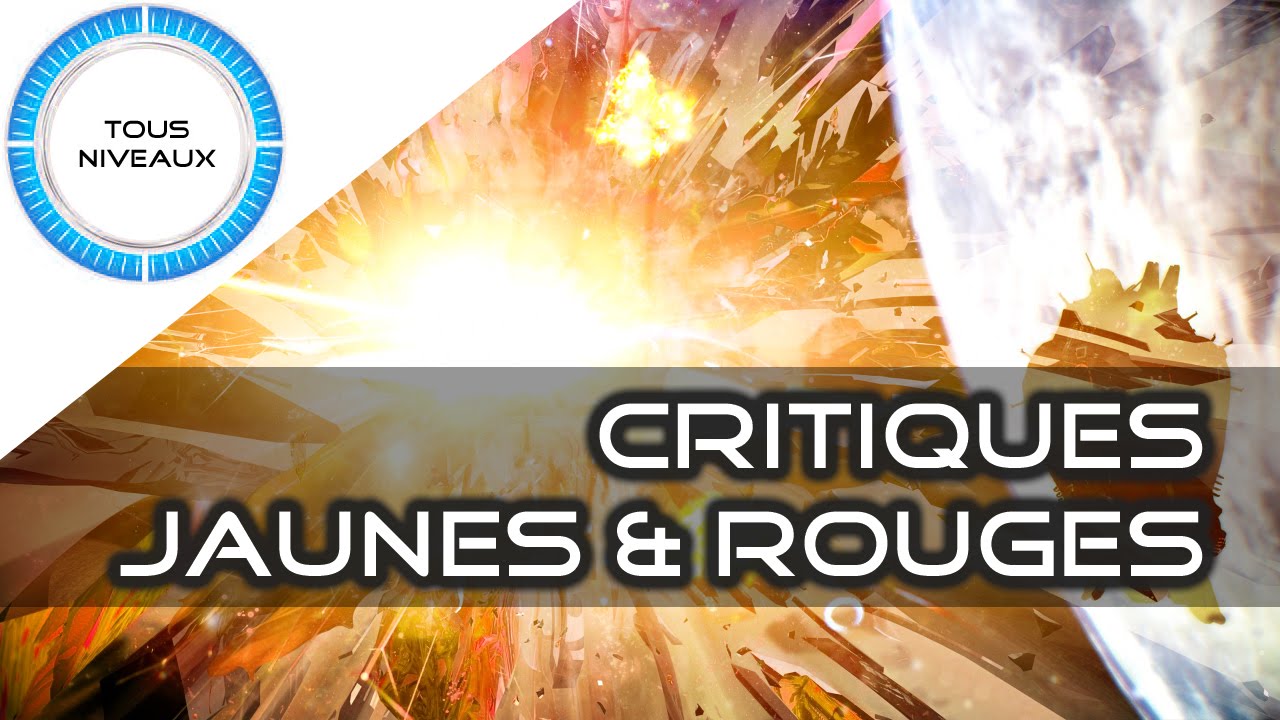 Critiques Jaunes et Rouges - Warframe [FR]