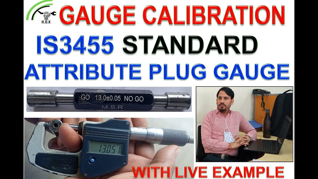 Calibration of Attribute Gauges by using IS 3455 Standard, what is calibration, go,no go size