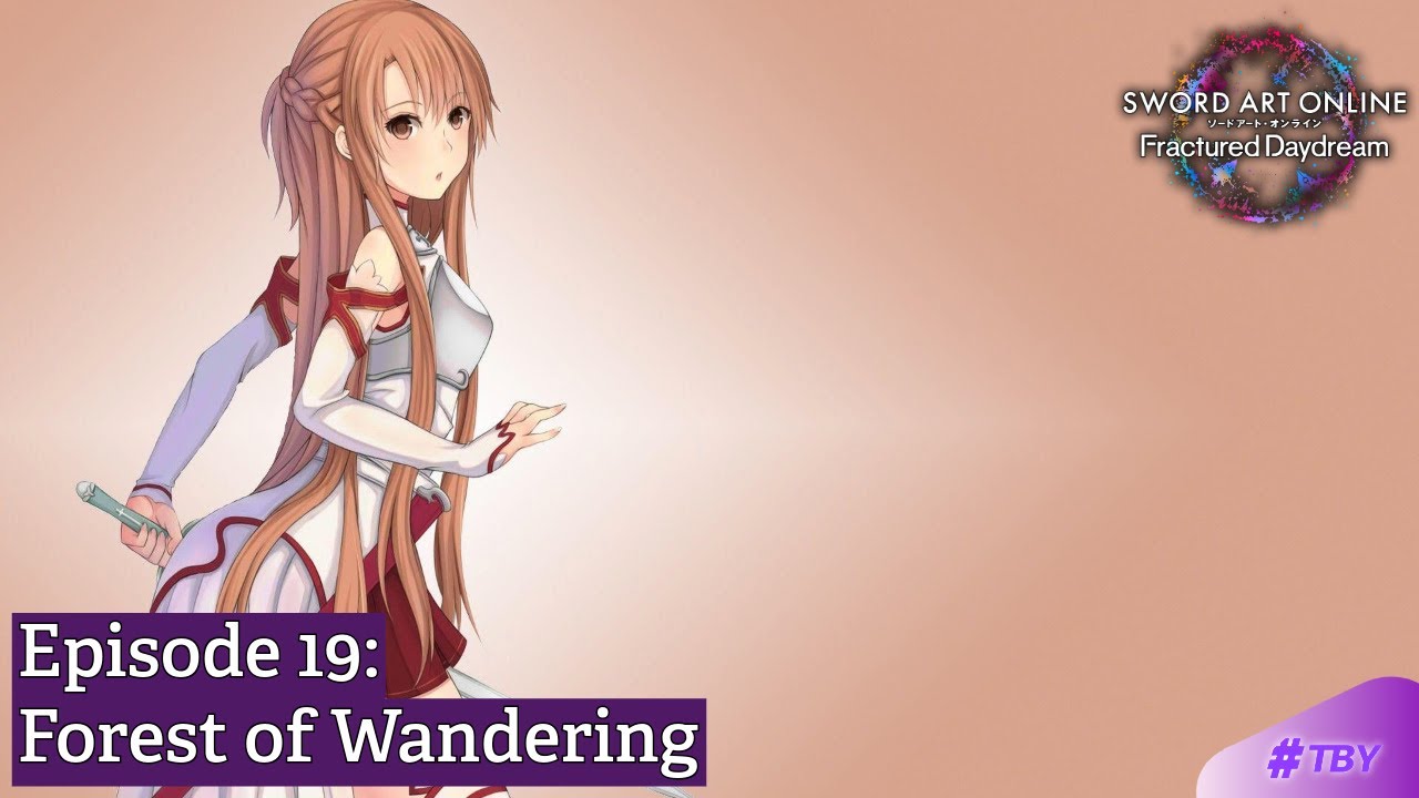 Forest of Wandering (SAO Fractured Daydream Episode 19)