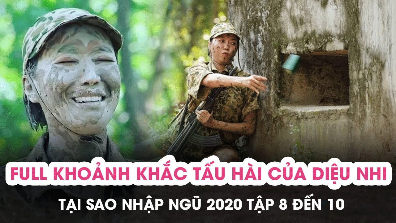 🔴[CUT] Full khoảnh khắc siêu tấu hài của Diệu Nhi tại Sao Nhập Ngũ 2020 I Tập 8 đến 10