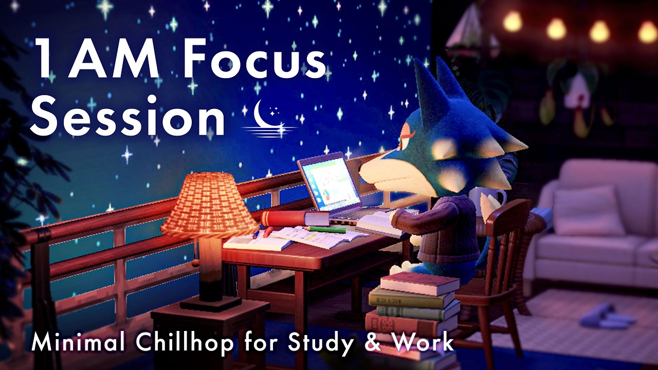 【あつ森】深夜に集中できるチルBGM🌙 1 A.M Focus Session ｜Lofi hip hop｜作業用BGM・勉強用・集中用｜1時間