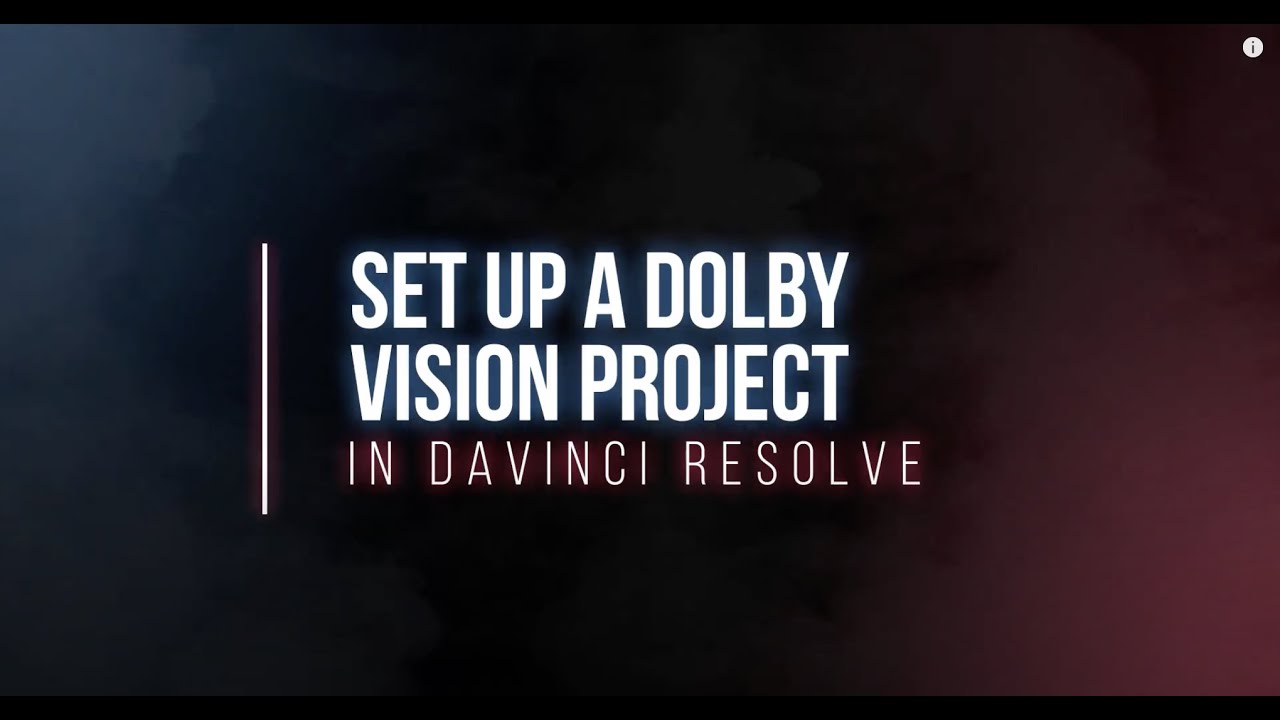 Configuración de un proyecto Dolby Vision en DaVinci Resolve [Proporcionado por el compañero]