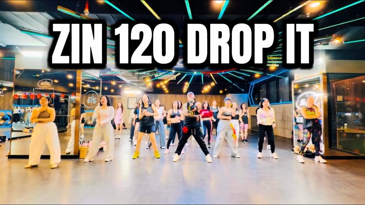 DROP IT ZIN 120 _ ZUMBA | ELECTRONIC FUSION | DANCE FITNESS | Zin Shawn Dance Fitness