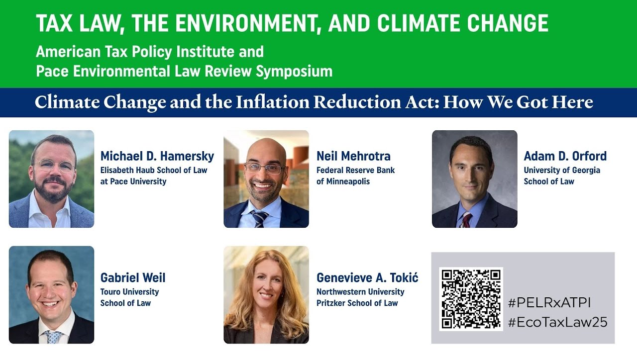 2025 ATPI/PELR Symposium: Climate Change and the Inflation Reduction Act: How We Got Here