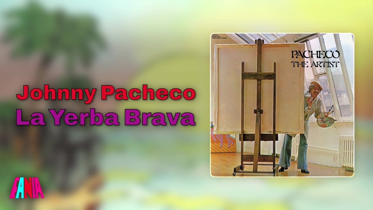 Johnny Pacheco - La Yerba Brava (Audio Oficial)
