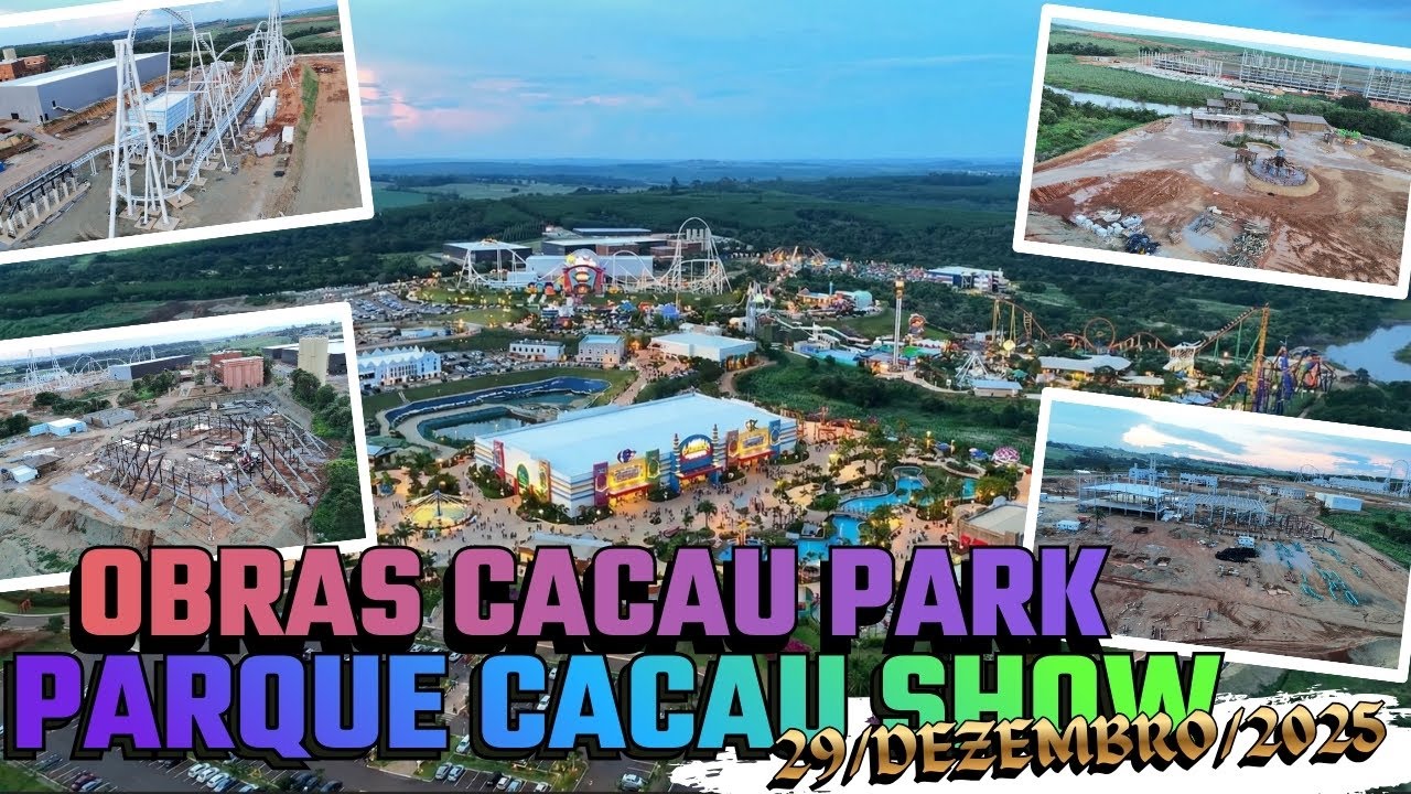 #53 Evolução das Obras do CACAU PARK 2025, O Parque temático da CACAU SHOW