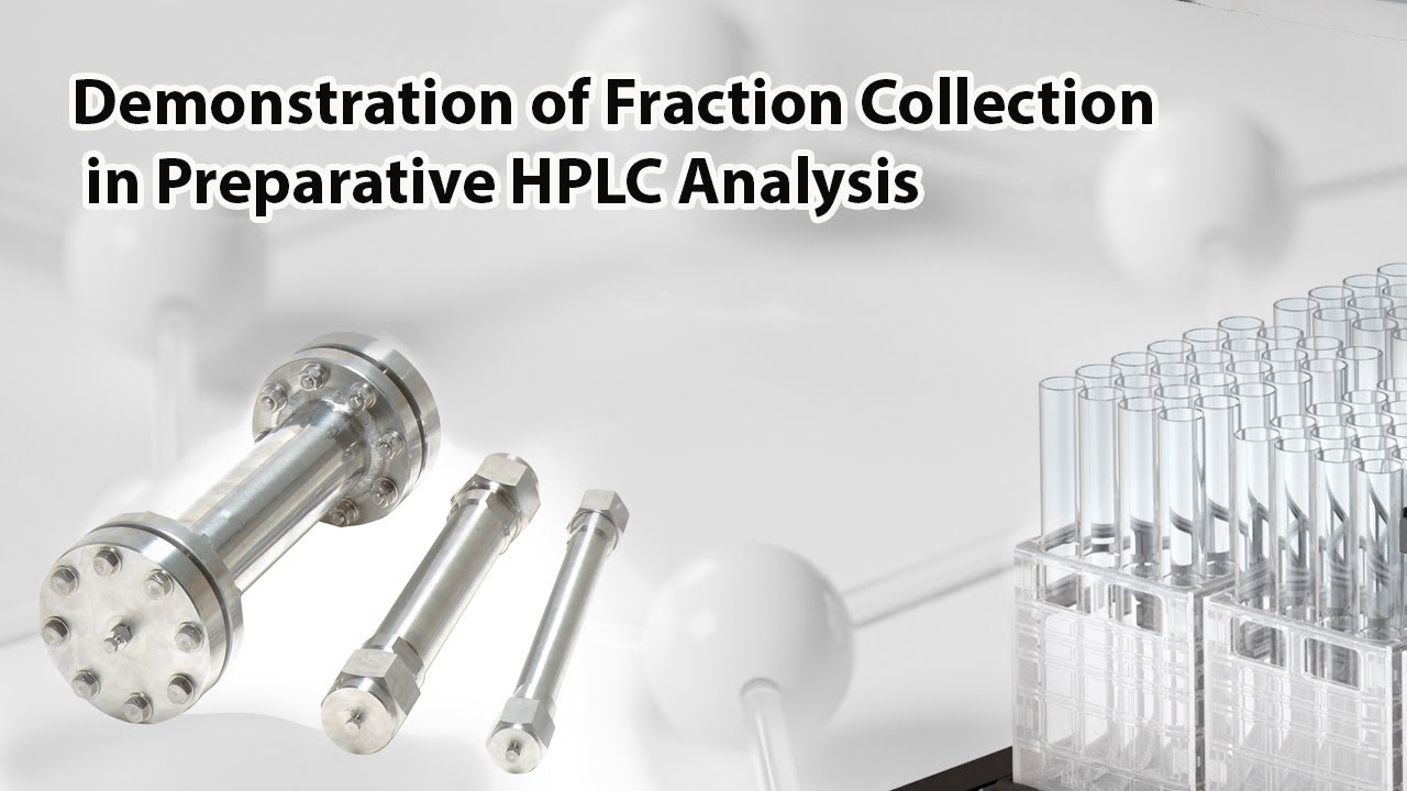 Demonstration of Fraction Collection in Preparative HPLC Analysis