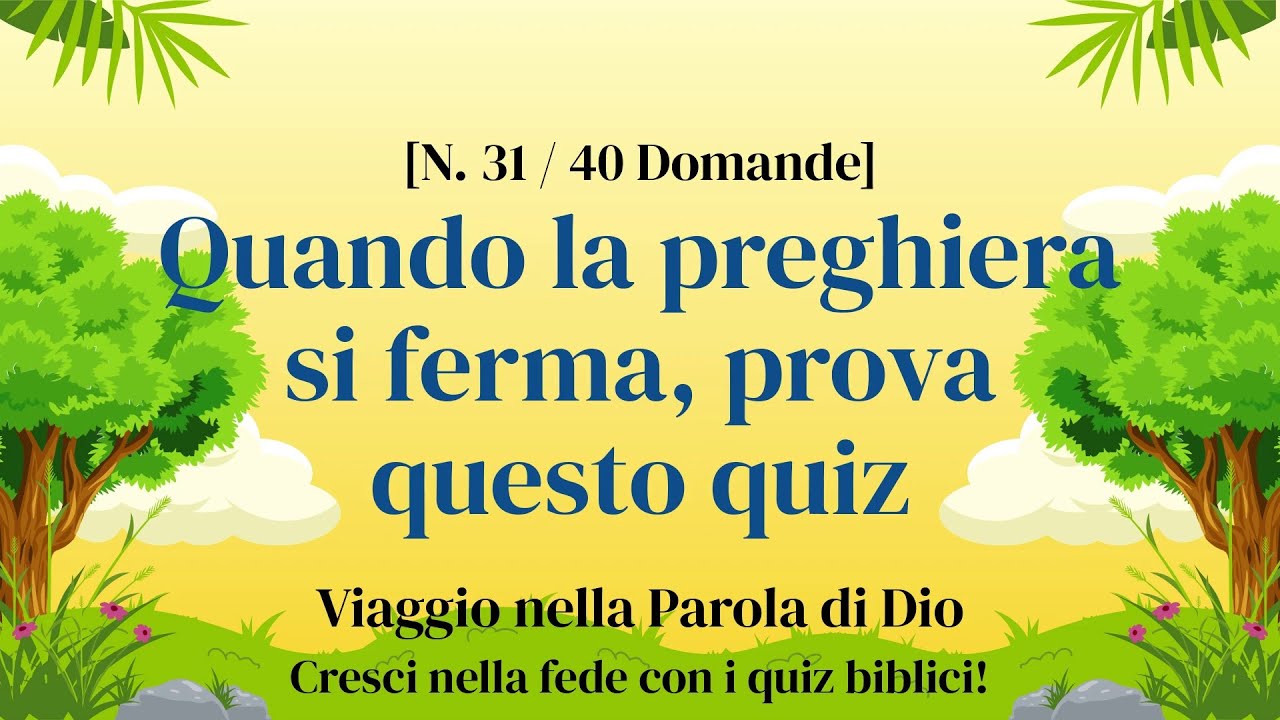 Chi l'avrebbe detto? Scopri la Bibbia con un quiz - Quiz Biblico Parte 31