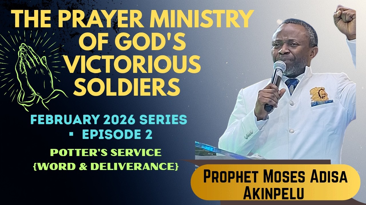 THE PRAYER MINISTRY OF GOD'S VICTORIOUS SOLDIERS (EPISODE 2)