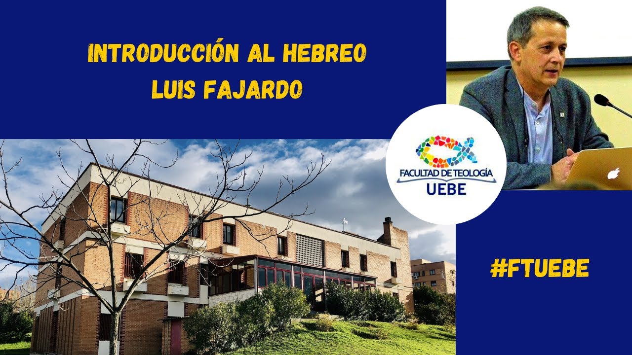 Introducción al Hebreo | Luis Fajardo | Grado #FTUEBE