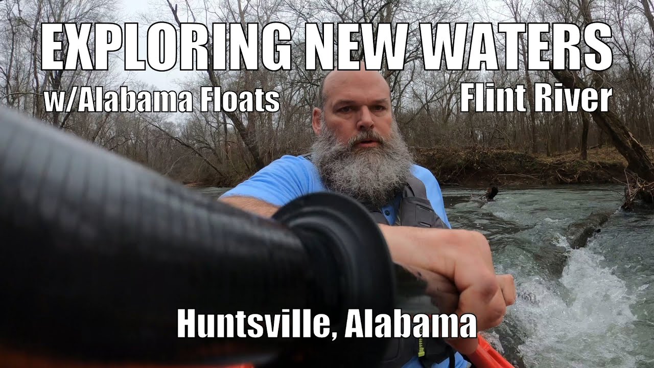 Exploring New Waters - Flint River Huntsville
