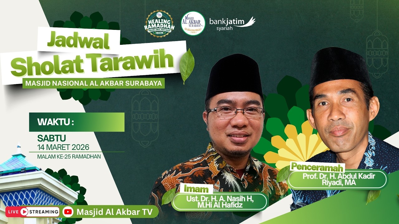🔴LIVE TARAWIH MALAM KE-25 HEALING RAMADHAN 1447 H | MASJID AL AKBAR SURABAYA
