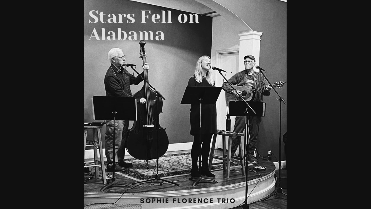 Sophie Florence Trio - Stars Fell on Alabama