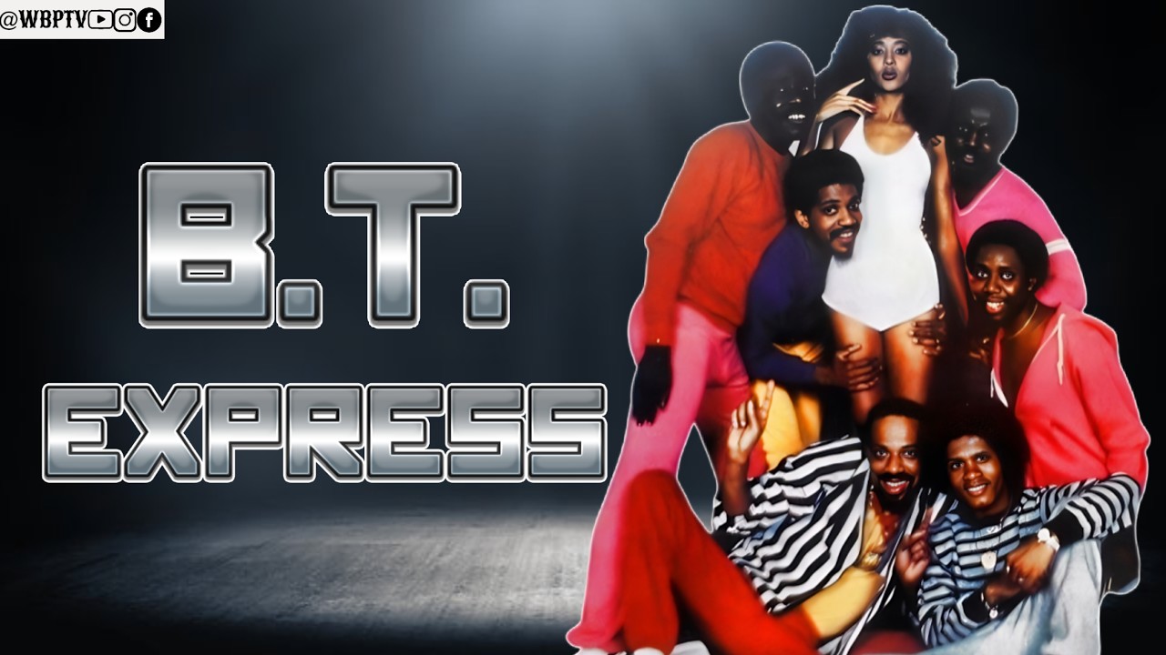 B.T. Express: The Funk Band That Set the 70s on Fire
