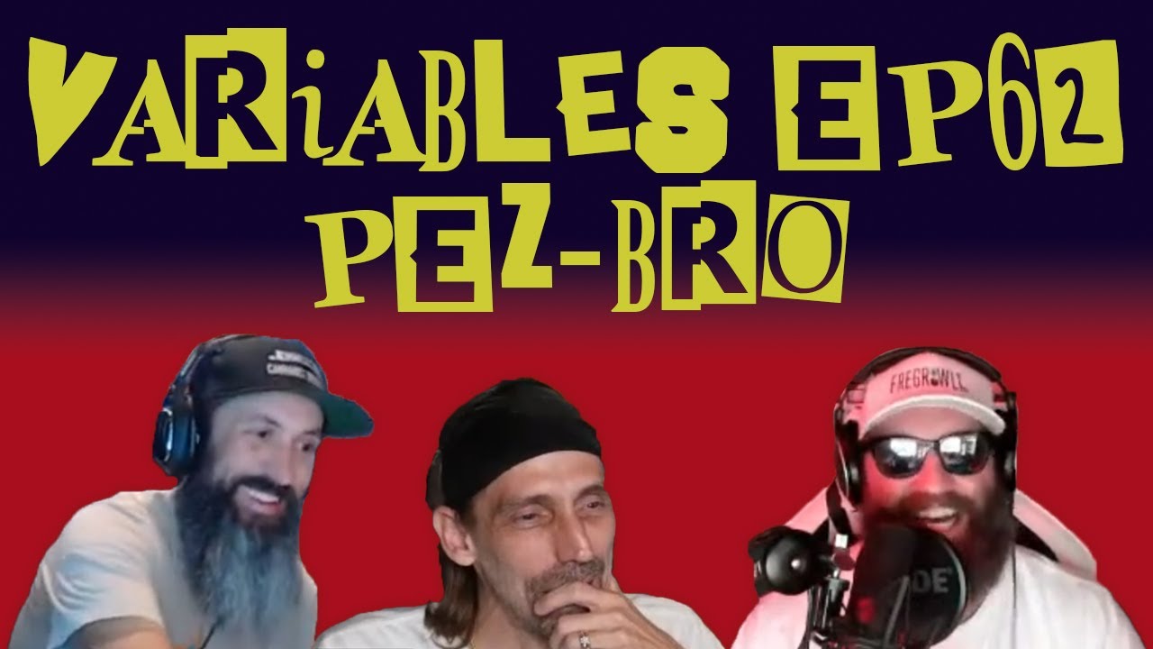 VARIABLES Podcast Ep. 62 - Pez-Bro