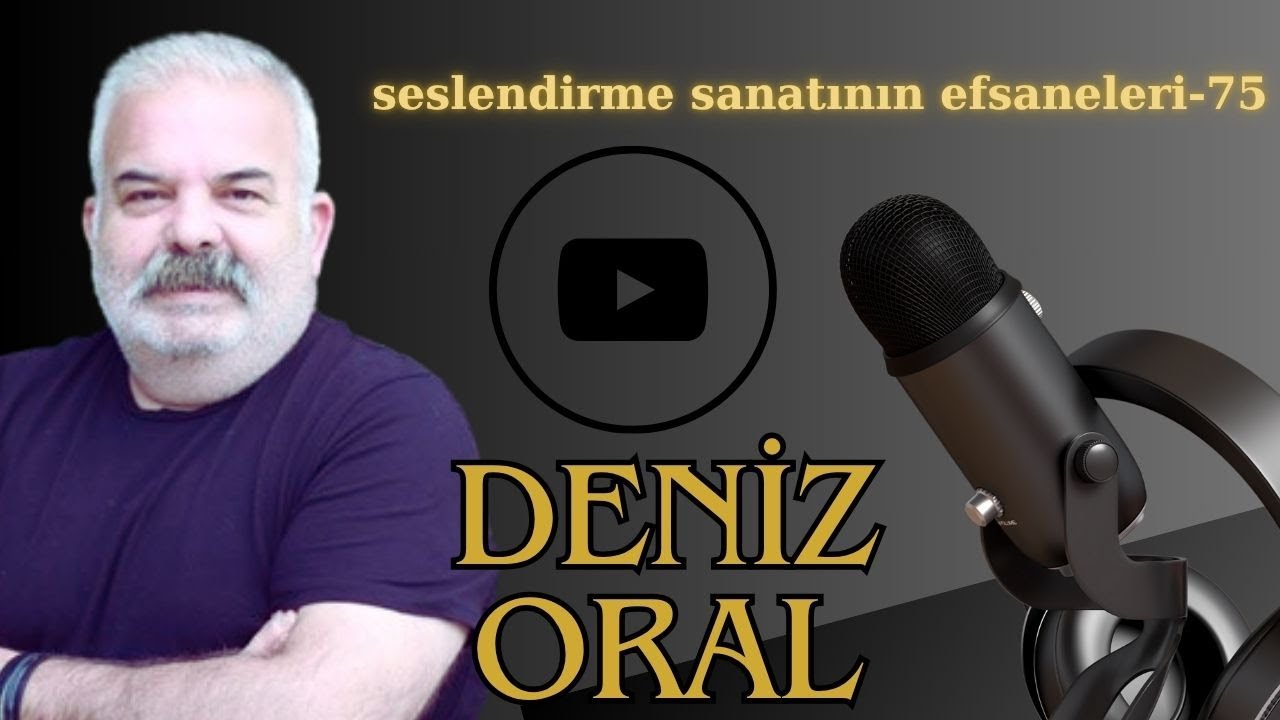 DENİZ ORAL | SESLENDİRME SANATININ EFSANELERİ-75