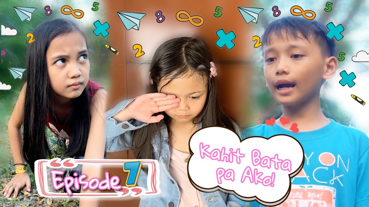 KAHIT BATA PA AKO | EPISODE 7 | TOUR
