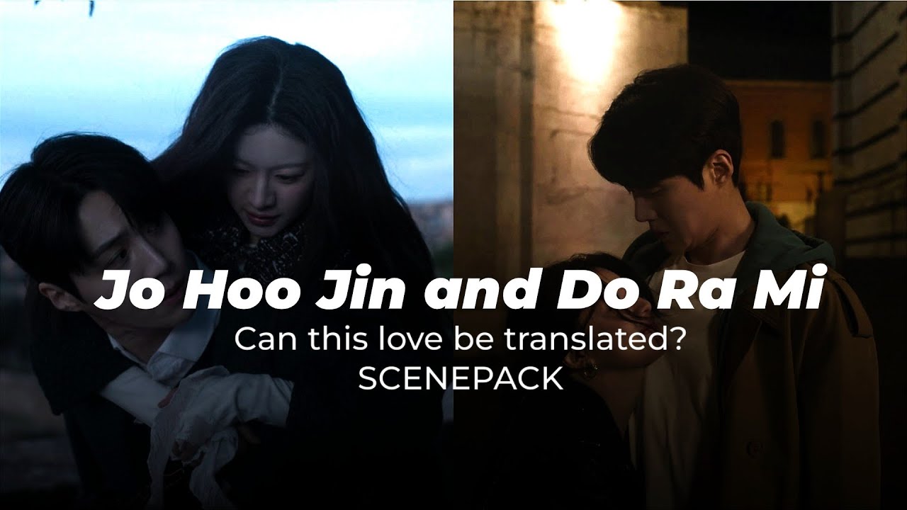 Joo Hoo Jin and Do Ra Mi scenepack│Kim Seon Ho and Go Youn Jung All clips included