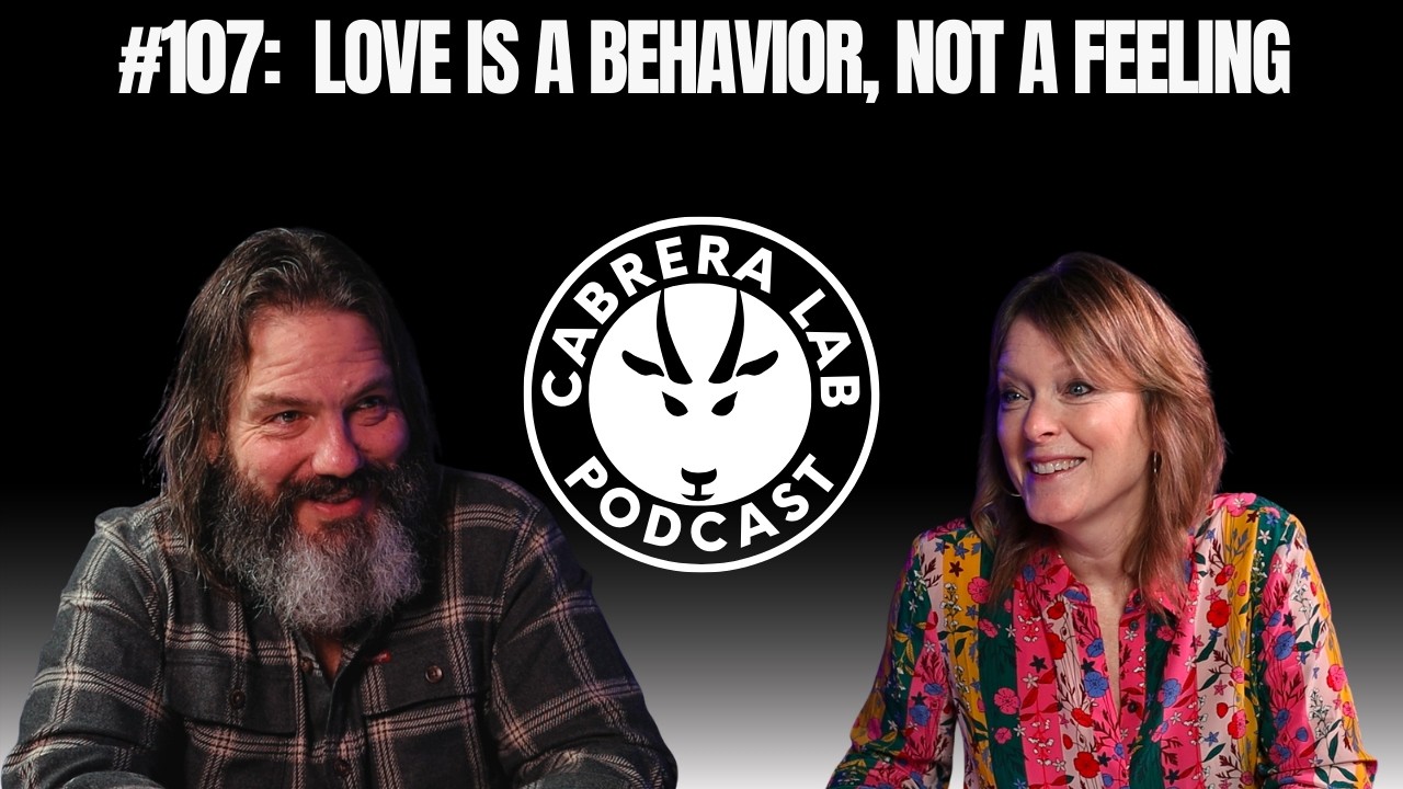 Episode #107: Love Is a Behavior, Not a Feeling