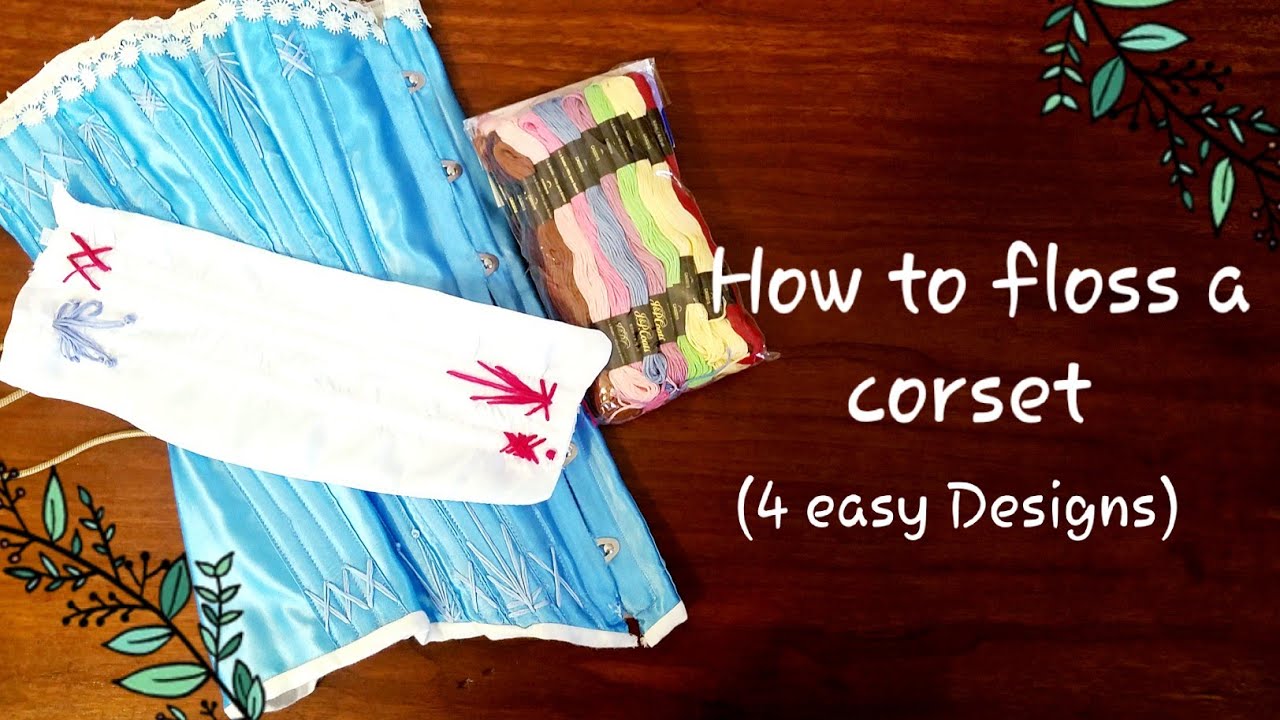 Corset Flossing (in depth) for beginners