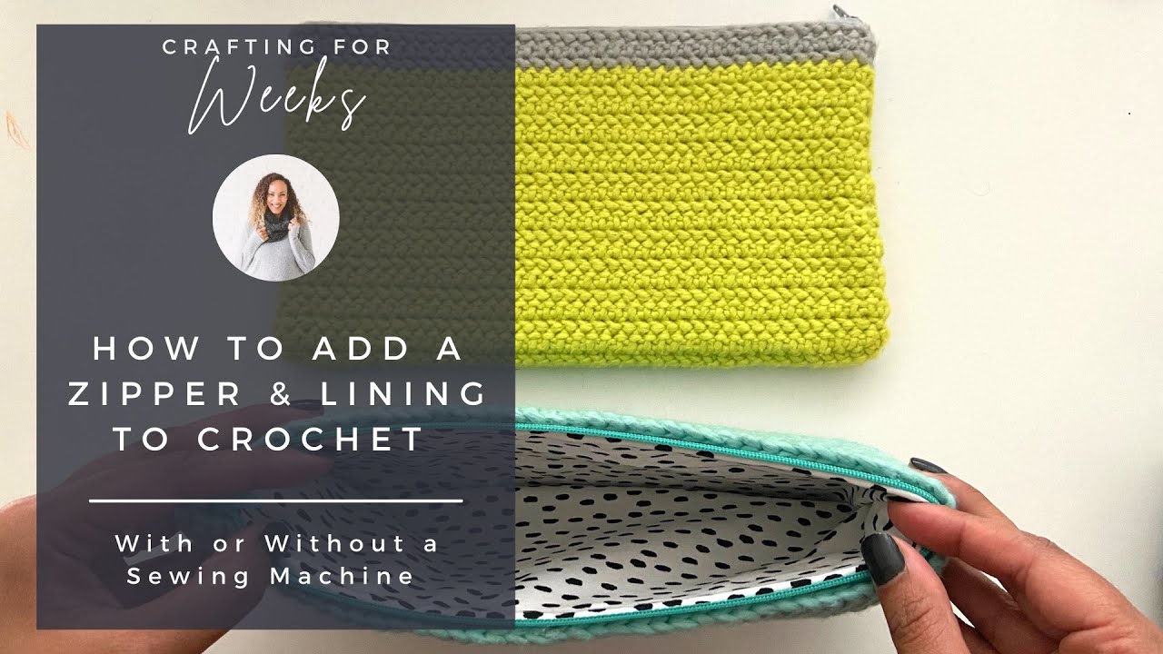 How to Add a Zipper and Lining to Crochet, With or Without Sewing Machine