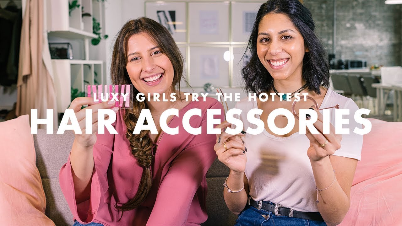 Luxy Girls Try This Season's Hottest Hair Accessories