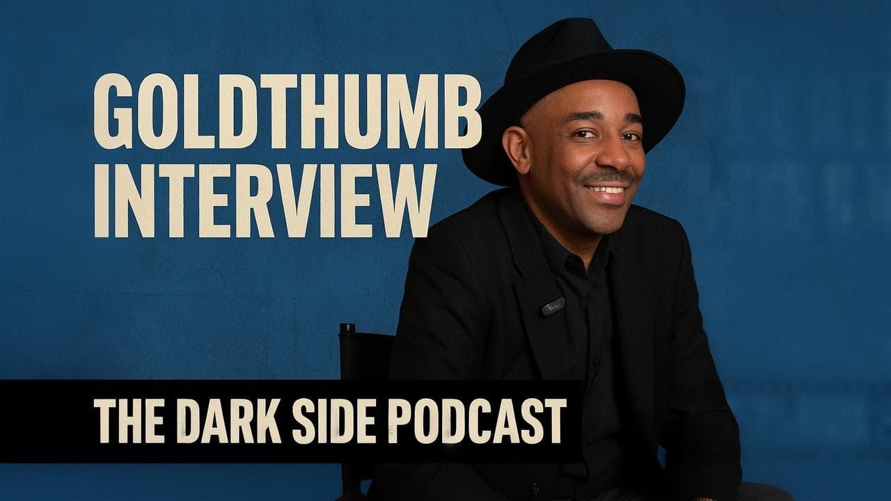 Gold Thumb interview EP.107 | The Dark Side Podcast