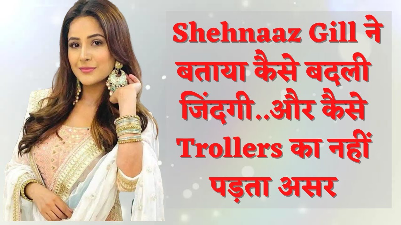 Shehnaaz Gill ने बताया कैसे बदली जिंदगी..और कैसे Trollers का नहीं पड़ता असर |  Spiritual Journey